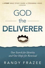 God the deliverer : our search for identity and our hope for renewal. Study guide cover image