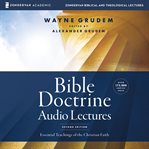 Bible doctrine: audio lectures. Essential Teachings of the Christian Faith cover image