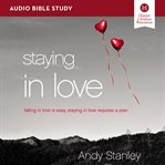 Staying in love : falling in love is easy, stayin in love requires a plan cover image