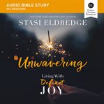 Unwavering: audio bible studies : Audio Bible Studies cover image