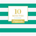 10 minutes in the word: proverbs cover image