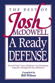 The best of Josh McDowell : a ready defense cover image