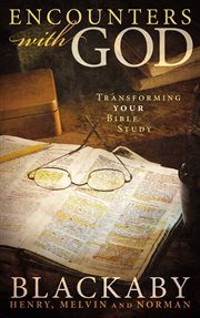 Encounters with God : Transforming Your Bible Study cover image