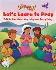 The Beginner's Bible Let's Learn to Pray cover image