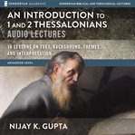 An Introduction to 1 and 2 Thessalonians: Audio Lectures : Audio Lectures cover image