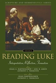 Reading Luke [electronic resource] : Interpretation, Reflection, Formation cover image