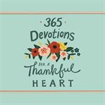365 Devotions for a Thankful Heart cover image