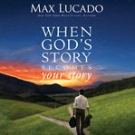 When God's Story Becomes Your Story cover image