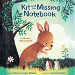 Kit and the Missing Notebook : A Book About Calming Anxiety cover image