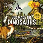 GOD MADE THE DINOSAURS cover image