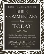 King James Version Bible Commentary for Today : The most up-to-date commentary on the time-honored text of the King James Version cover image
