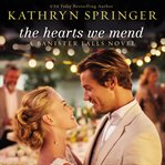 THE HEARTS WE MEND cover image
