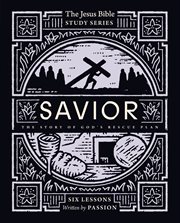 Savior Bible Study Guide : The Story of God's Rescue Plan. Jesus Bible Study cover image