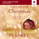 The Case for Christmas : Audio Bible Studies cover image
