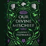 Our Divine Mischief cover image