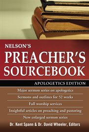 Nelson's Preacher's Sourcebook : Apologetics Edition cover image