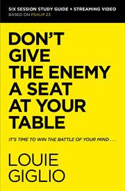 Don't Give the Enemy a Seat at Your Table Study Guide plus Streaming Video : It's Time to Win the Battle of Your Mind cover image