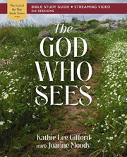 The God Who Sees Bible Study Guide : God of The Way cover image