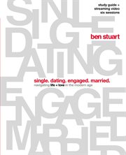 Single, Dating, Engaged, Married Study Guide : Navigating Life + Love in the Modern Age cover image