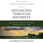 Advancing Through Adversity : Rediscover God's Faithfulness Through Difficult Times cover image