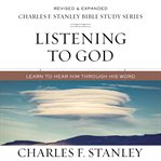 Listening to God : Learn to Hear Him Through His Word cover image