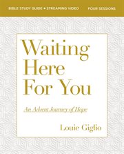 Waiting Here for You Bible Study Guide : An Advent Journey of Hope cover image