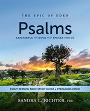 Psalms Bible Study Guide Plus Streaming Video : Experience the Book that Speaks for Us cover image