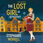 The Lost Girl of Astor Street : A Piper Sail Mystery cover image