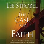 The Case for Faith The Case for Faith