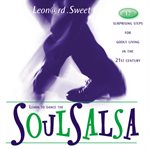 SoulSalsa: 17 surprising steps for godly living in the 21st century cover image