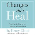 Changes that heal: how to understand the past to ensure a healthier future cover image