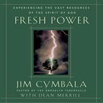 Fresh power: [experiencing the vast resources of the spirit of God] cover image