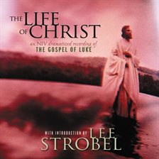 Cover image for Life of Christ: The Gospel of Luke
