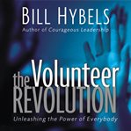 The Volunteer Revolution The Volunteer Revolution