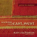 Walking From East to West Walking From East to West