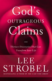 God's outrageous claims : discover what they mean for you cover image