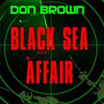 The Black Sea affair cover image