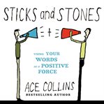 Sticks and stones: using your words as a positive force cover image