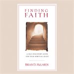 Finding faith: a search for what makes sense cover image