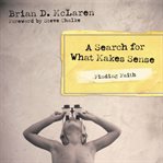 Finding faith: a search for what makes sense cover image
