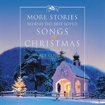 More stories behind the best-loved songs of Christmas cover image