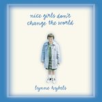 Nice girls don't change the world cover image