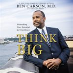 Think big: unleashing your potential for excellence cover image
