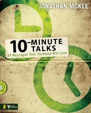 10-minute talks : 24 messages your students will love cover image