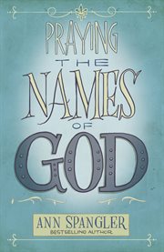 Praying the Names of God Praying the Names of God