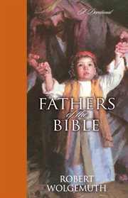 Fathers of the bible. A Devotional cover image