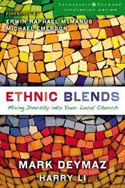 Ethnic blends : mixing diversity into your local church cover image