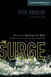 The surge. Churches Catching the Wave of Christ's Love for the Nations cover image