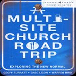 A multi-site church roadtrip: exploring the new normal cover image