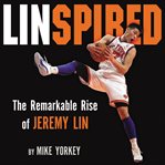 Linspired: the Jeremy Lin story cover image